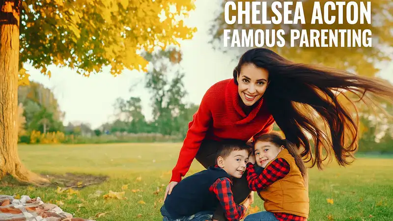 Chelsea Acton Famous Parenting